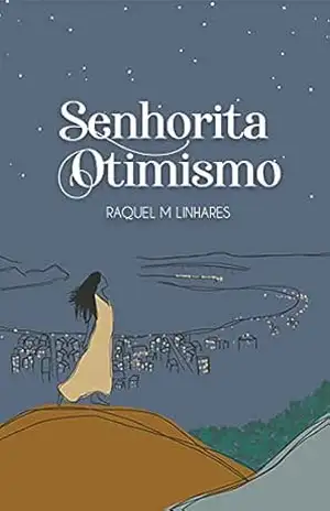 Capa do livro Senhorita Otimismo - Raquel M. Linhares