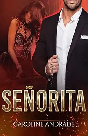 SEÑORITA (DUOLOGIA: PASIÓN Livro 1) – Caroline Andrade SEÑORITA (DUOLOGIA: PASIÓN Livro 1) – Caroline Andrade