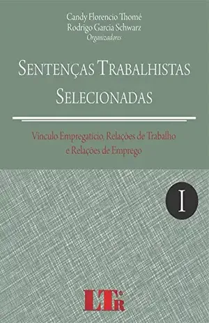 Capa do livro Sentenças Trabalhistas Selecionadas – Vol. I - Candy Florencio Thomé