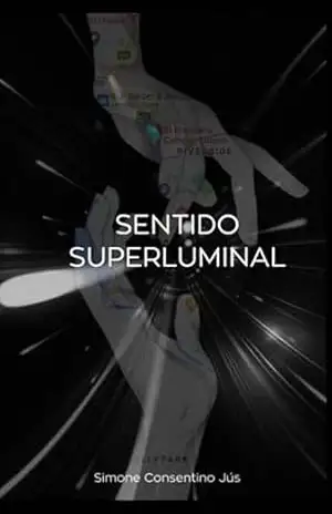 Sentido Superluminal – Simone Consentino Jús