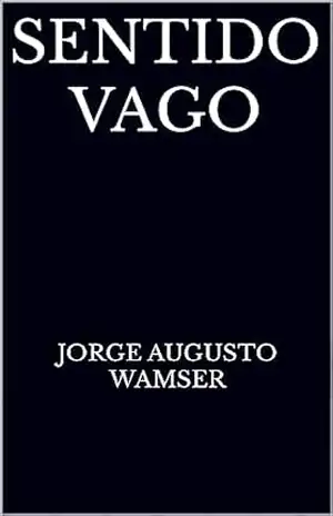 Sentido Vago – Jorge Augusto  Wamser