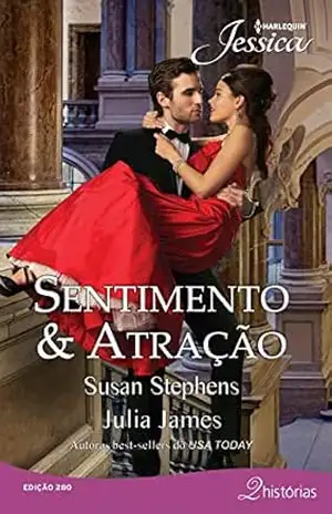 Sentimento & atração (Harlequin Jessica Livro 280) – Susan Stephens
