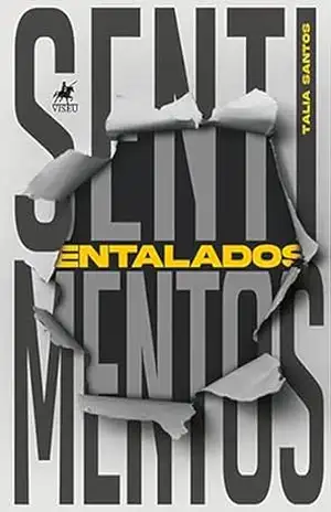Sentimentos entalados – Talia Santos