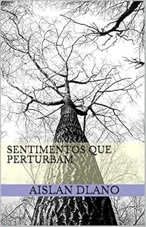 SENTIMENTOS QUE PERTURBAM – AISLAN DLANO SENTIMENTOS QUE PERTURBAM – AISLAN DLANO
