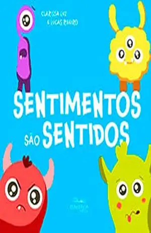 Sentimentos são sentidos - Clarissa Luz Sentimentos são sentidos - Clarissa Luz