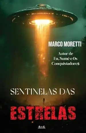 Sentinelas das estrelas – Marco Moretti Sentinelas das estrelas – Marco Moretti