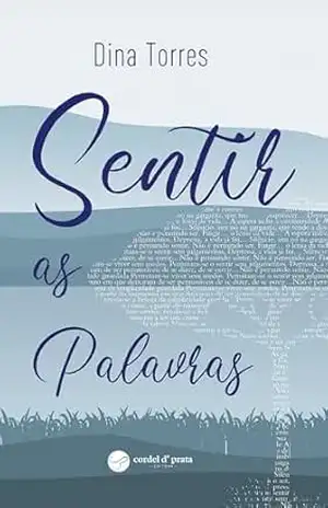 Capa do livro Sentir as Palavras - Dina Torres