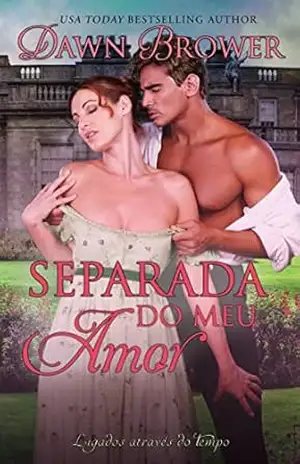 Separada do Meu Amor – Dawn Brower