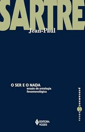 Ser e o nada: Ensaio de ontologia fenomenológica (Pensamento Humano) – Jean-Paul Sartre