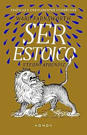 Capa do livro Ser Estoico: Eterno Aprendiz - Ward Farnsworth