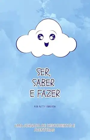SER, SABER E FAZER – Patty Obregon