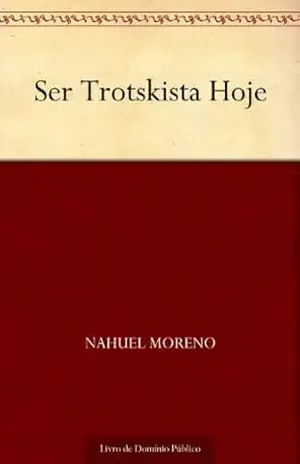 Capa do livro Ser Trotskista Hoje - Nahuel Moreno