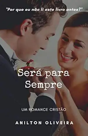 Capa do livro Será para sempre: Um Romance Evangélico - Anilton Oliveira