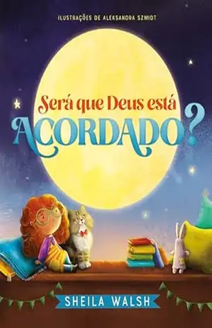 Capa do livro Será que Deus está acordado? - Sheila Walsh