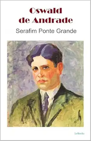 Serafim Ponte Grande – Oswald de Andrade
