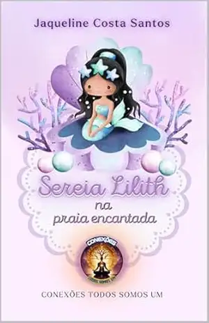 Sereia Lilith na Praia Encantada – Jaqueline Costa Santos