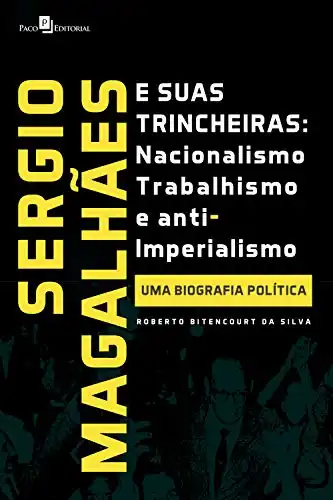 Baixar Sergio Magalhães e suas trincheiras: uma biografia política pdf, epub, mobi, eBook