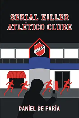 Baixar Serial Killer Atlético Clube pdf, epub, mobi, eBook