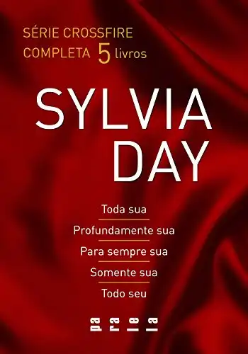 Baixar Série Crossfire completa: Toda sua, Profundamente sua, Para sempre sua, Somente sua e Todo seu pdf, epub, mobi, eBook