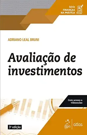 Série Finanças na Prática – Avaliação de Investimentos – Adriano Leal Bruni