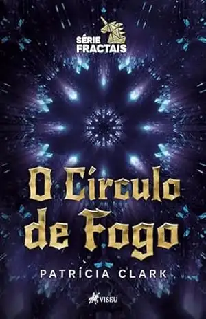 Série Fractais: O Círculo de Fogo – Patrícia Clark