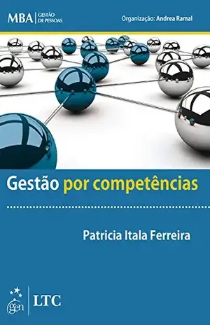 Série MBA – Gestão de Pessoas – Gestão por Competências – Patricia Itala Ferreira