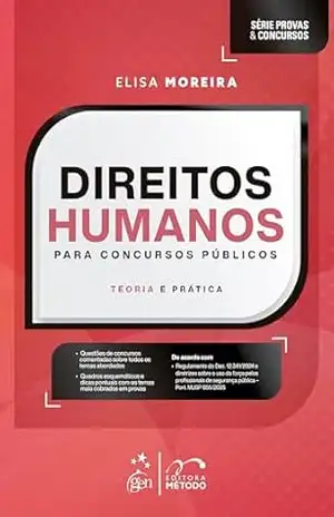 Série Provas & Concursos – Direitos Humanos para Concursos Públicos – 1ª Edição 2026 - Elisa Moreira Série Provas & Concursos – Direitos Humanos para Concursos Públicos – 1ª Edição 2026 - Elisa Moreira