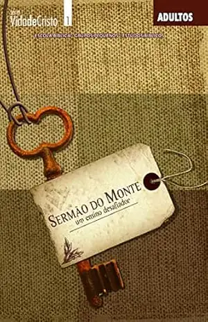 Sermão do Monte – Guia: Um ensino desafiador (Vida de Cristo) – Editora Cristã Evangélica