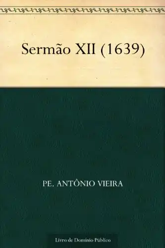 Baixar Sermão XII (1639) pdf, epub, mobi, eBook