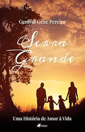Serra Grande: Uma História de Amor à Vida – Genival Gene Pereira