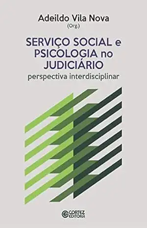Capa do livro Serviço Social e psicologia no judiciário - Adeildo Vila Nova
