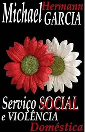 Capa do livro Serviço Social E Violência Doméstica - Michael Hermann Garcia
