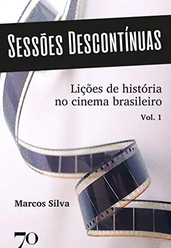 Baixar Sessões Descontínuas: Lições de História no Cinema Brasileiro – Volume 1 pdf, epub, mobi, eBook