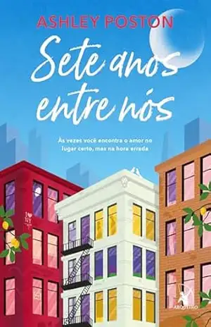 Sete anos entre nós - Ashley Poston Sete anos entre nós - Ashley Poston
