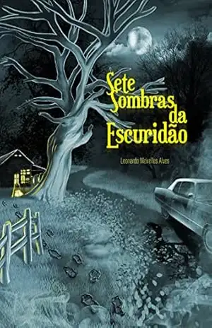Sete Sombras da Escuridão – Leonardo Meirelles Alves