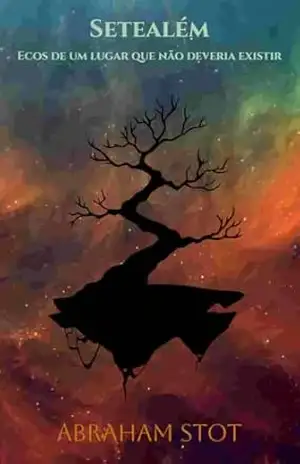Capa do livro SeteAlém: Ecos de um lugar que não deveria existir - Abraham  Stot