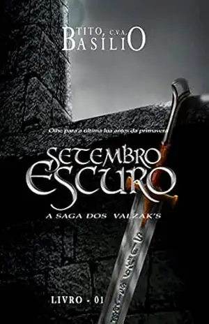 Setembro Escuro: A saga dos Valzak’s – Tito  C.V.A Basíliio