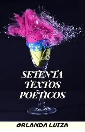 Capa do livro Setenta Textos Poéticos - Orlanda Luiza