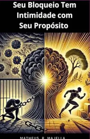 Seu Bloqueio Tem Intimidade Com Seu Propósito – Matheus Rodrigues Majella Seu Bloqueio Tem Intimidade Com Seu Propósito – Matheus Rodrigues Majella