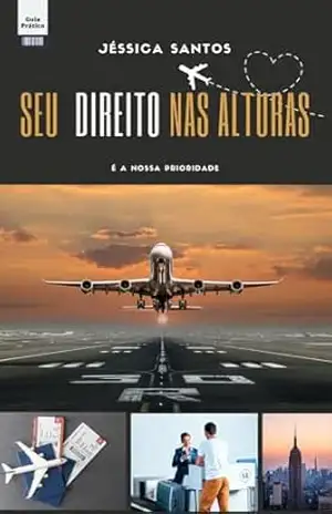 Seu Direito nas Alturas: É a nossa Prioridade – Jessica  Xavier Santos