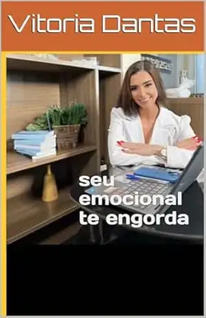 seu emocional te engorda – Vitoria Dantas