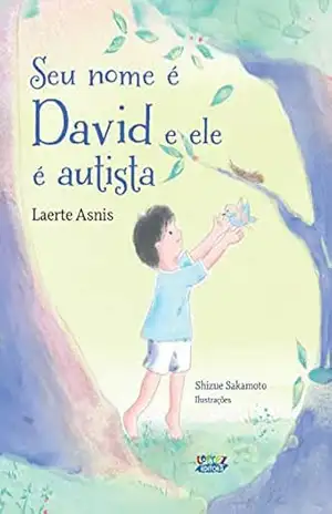 Capa do livro Seu nome é David e ele é autista - Laerte Asnis
