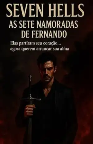 Seven Hells As Sete Namoradas De Fernando – Sophia Clark., Fabio Fernando, Fábio Arruda. Fernando Moura. Shark Blue, Neuda Fernandes, Beast, Sophie Clark