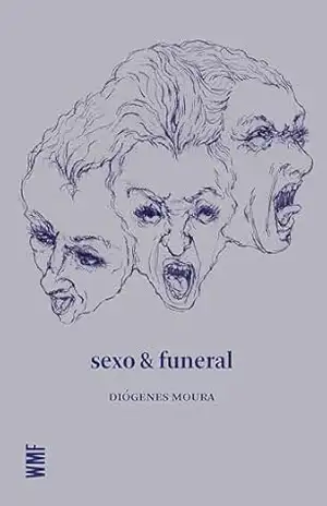 Capa do livro Sexo & funeral - Diógenes Moura