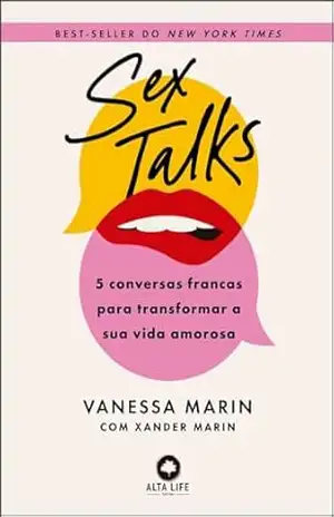 Sextalks: 5 conversas francas para transformar sua vida amorosa – Vanessa Marin