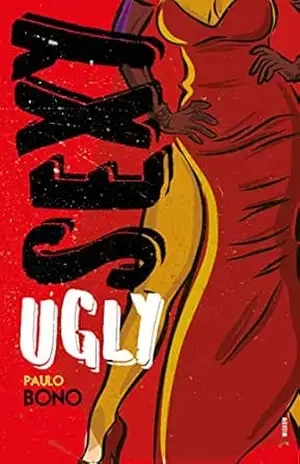 Sexy Ugly – Paulo Bono