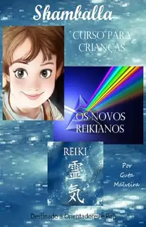 Capa do livro Shamballa e Reiki para Crianças: Curso para Crianças – Destinado à Orientadores e Pais - Guta Malveira