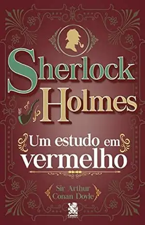 Capa do livro Sherlock Holmes: Um Estudo em Vermelho - Arthur Conan Doyle