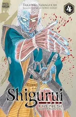 Shigurui: Frenesi da Morte (Mangá – Vol. 4 de 10) – Takayuki Yamaguchi Shigurui: Frenesi da Morte (Mangá – Vol. 4 de 10) – Takayuki Yamaguchi