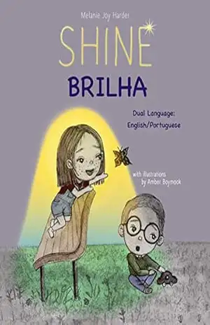 Capa do livro SHINE: BRILHA: (Dual Language: English/Portuguese) - Melanie Joy Harder